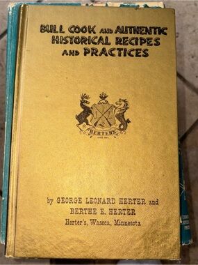 Bull Cook and Authentic Historical Recipes and Practices - Gold Hardcover